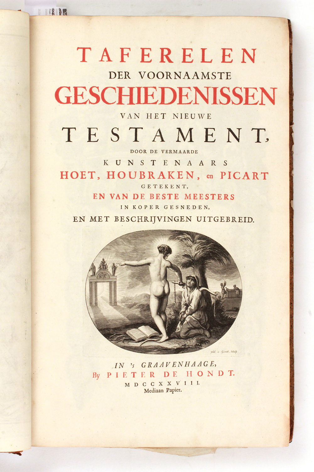 PICART, B. Taferelen der voornaamste geschiedenissen van het oude en nieuwe testament, en andere boeken, bij de heilige schrift gevoegt, door de vermaarde kunstenaars Hoet, Houtbraken, en Picart getekent, en van de beste meesters in koper gesneden, en met beschrijvingen uitgebreid. In's Graavenhaage by Pieter de Hondt MDCCXXVIII.