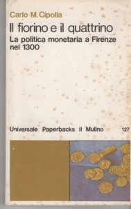 obverse: CIPOLLA Carlo Maria, Il Fiorino e il Quattrino: la politica monetaria a Firenze nel 1300.