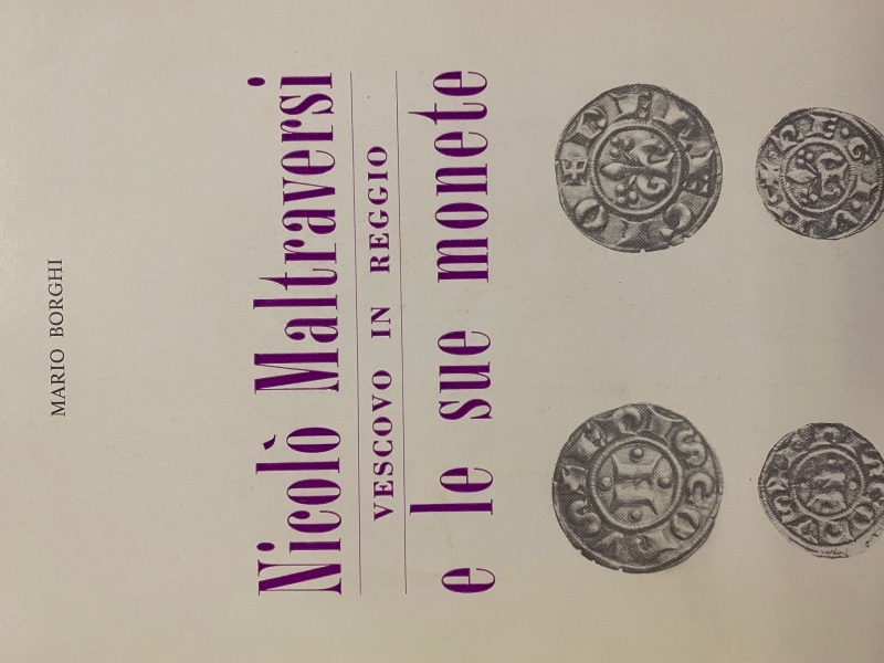 obverse: Libri.M.Borghi.Nicol Maltraversi e le sue monete,Vescovo in Reggio. Ed.Libreria Moderna, ottima conservazione