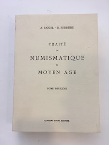 obverse: ENGEL A.- SERRURE R.. Traité de Numismatique du Moyen Age. Tome II. Forni Bologna, 1964 (ristampa anastatica). In-8. pp. 943, 813 illustrazioni n.t., brossura