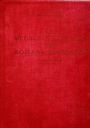 obverse: La medaglia annuale dei romani pontefici da Paolo V a Paolo VI 1605-1967. Franco Bartolotti. Rimini 1968. Pag. 468.