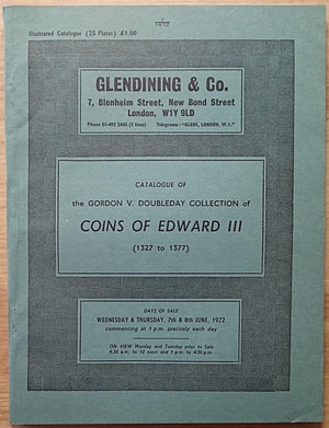 obverse: Glendining & Co., Catalogue of the Gordon V. Doubleday Collection of Coins of Edward III (1327 to 1377). London, 7-8 June 1972. Brossura editoriale, 673 lotti, 25 tavole B/N. Ottime condizioni