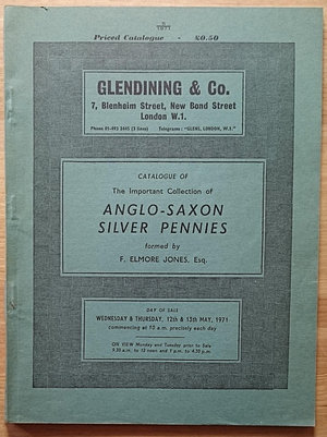 obverse: Glendining & Co., The Important Collection of Anglo-Saxon Silver Pennies formed by F. Elmore Jones. London, 12-13 May 1971. Brossura editoriale, 1016 lotti. Ottime condizioni