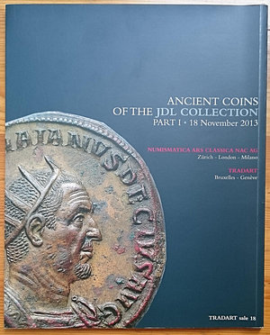 reverse: NAC – Numismatica Ars Classica and Tradart, Ancient Coins of the JDL Collection Part I. Auction no. 74. Zurich, 18 November 2013. Brossura, 45 lotti, foto a colori con ingrandimenti. Ottime condizioni