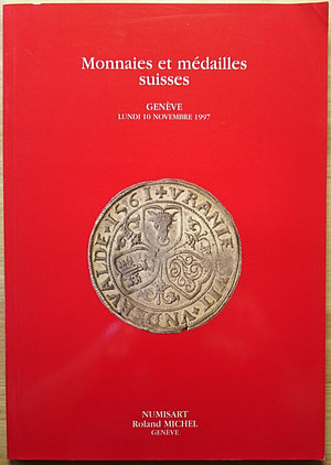 obverse: Numisart - Roland Michel, Monnaies et médailles suisses. Geneve, 10 November 1997. Brossura editoriale, 806 lotti, foto B/N, francese. Ottime condizioni