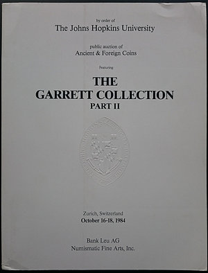 obverse: Numismatic Fine Arts and Bank Leu AG, The Garrett Collection. Auction of Ancient & Foreign Coins & Medals. Part II, Zurich, 16-18 October 1984. Brossura editoriale, 1550 lotti, foto B/N. Ottime condizioni