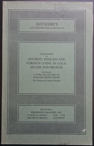obverse: Sotheby s, Catalogue of Ancient, English and Foreign Coins, in Gold, Silver and Bronze, including a Fine Collection of English Crown Pieces. Brossura editoriale, 511 lotti, tavole B/N. Buone condizioni