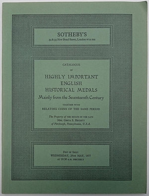 obverse: Sotheby s, Catalogue of Highly Important English Historical Medals, Mainly from the Seventeenth Century, The Property of the Estate of the Late Mrs. Greta S. Heckett of Pittsburgh, Pennsylvania, USA. London, 25 May 1977. Brossura editoriale, 248 lotti, tavole B/N, include realizzi. Ottime condizioni