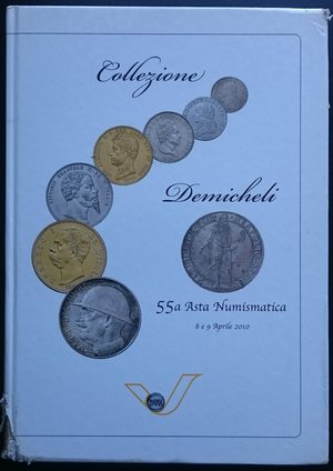obverse: Varesi. 55a Asta Numismatica - Collezione Demicheli. Monete italiane e straniere. Copertina rigida, 1303 lotti, foto a colori. Copertina danneggiata