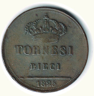 reverse: NAPOLI - Francesco I (1825.1830) - 10 Tornesi 1825. 1.	Napoli: Francesco I (1825.1830) 10 tornesi 1825 MB/QBB richiesta 30 - - - - MB/BB 