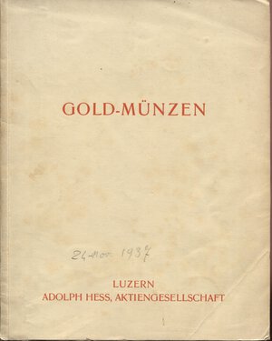 obverse: HESS ADOLPH. Luzern 24 November 1937. Gold-munzen. Pp.21, nn.715, tavv. 7 Av/Rv.. Lista prezzi val. Ril.ed. Buono stato  molto raro