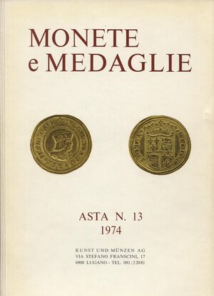 obverse: KUNST und MUNZEN AG. – Asta N. 13. Lugano, 5-6-7 dicembre 1974. Monete antiche e medievali. Pp. 88, nn. 1755, tavv. 109. Ril.ed. Buono stato