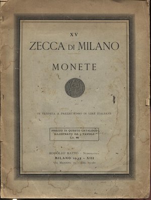 obverse: RATTO.  R. – Listino a prezzi fissi N. XV. Milano, 1935. Zecca di Milano. Monete. Pp. 18,  nn.753,  tavv. 5. Ril. ed. sciupata, buono stato, raro.