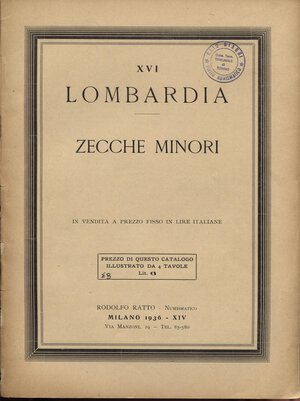 obverse: RATTO  R. - Listino a prezzi fissi N.  XVI. Milano, 1936.  Lombardia  zecche minori. pp. 12, nn. 460, tavv.4. ril. editoriale, raro.
