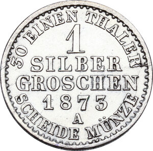 reverse: Germany.  Wilhelm I (1861-1888).. AR Groscen 1873 A, Preussen, Berlin mint