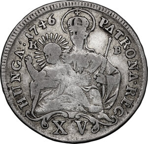 reverse: Hungary.  Maria Theresia (1740-1780). AR 15 Kreuzer 1746 KB, Kremnitz mint