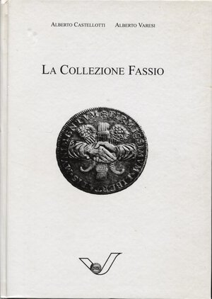 obverse: CASTELLOTTI A. –VARESI A. -  La collezione Fassio.  Pavia, s.d.  pp. 255, ill. 497 in b\n. ril. ed. buono stato.  Monete medioevali italiane.