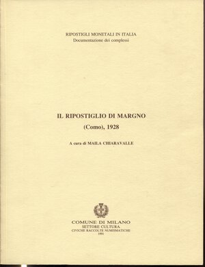obverse: CHIARAVALLE  M. -  Il ripostiglio di Margno, Como 1928. Milano, 1991.  Pp. 31,  tavv. 5. Ril. ed. buono stato, zecche di Milano, Piacenza, Venezia.
