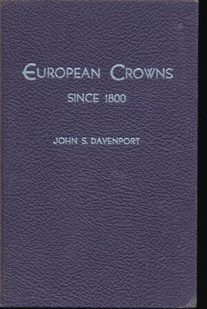 obverse: Davenport J.S. - European crowns since 1800. USA, 1947, pp. 193 + valutazioni di mercato, con descrizione e foto in b/n delle monete. Copertina rigida cartonata. Buono stato.