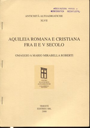 obverse: GORINI  G. -  Aquileia romana e cristiana fra II e V secolo.  Trieste, 2000.  Pp. 115 – 132,  tavv. 4. Ril. ed. buono stato, raro.