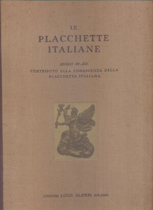 obverse: IMBERT  E. -  Le placchette italiane. Milano, 1941.  Pp. 77,  tavv. 48.ril. ed. sciupata, buono stato, all interno. Importante documentazione.