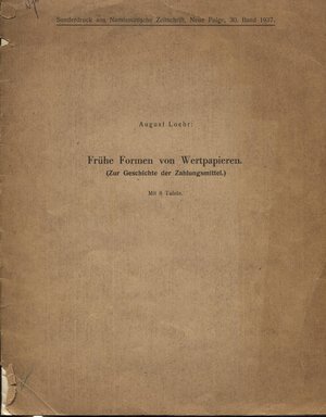 obverse: LOEHR  A. -  Fruhe formen von Wertpapieren .  Wien, 1937.  Pp. 15, tavv. 8. Ril. ed. sciupata, buono stato interno, raro e importante studio della cartamoneta italiana ed europea.