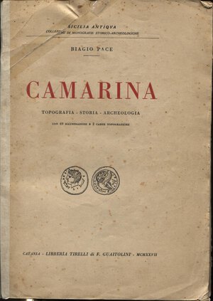 obverse: PACE B.  CAMARINA. Catania, 1927. Pp. 165, ill. nel testo di monete e altro + 1 carta a colori. Ril. Ed.  Molto sciupata, interno buono stato, importante e raro.