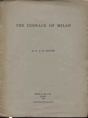 obverse: POTTER J. W. -  The coinage of Milan.  London, 1958.  Pp. 19, ill. nel testo. ril. ed. buono stato.