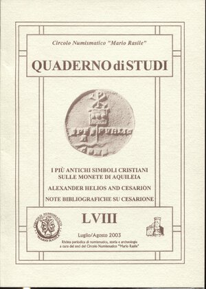 obverse: RUGGIA  A. -  I più antichi simboli cristiani sulle monete di Aquileia.  Formia, 2003. Pp. 26,  ill. nel testo. ril. ed. buono stato.