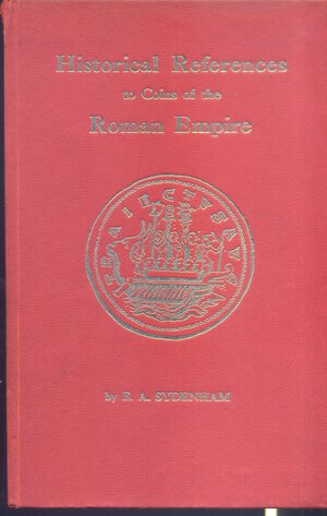 obverse: SYDENHAM  A. E. -  Historical refernce to coins of the Roman Empire. London, 1968. Pp. 155, ill. nel testo. ril. editoriale, buono stato, raro.
