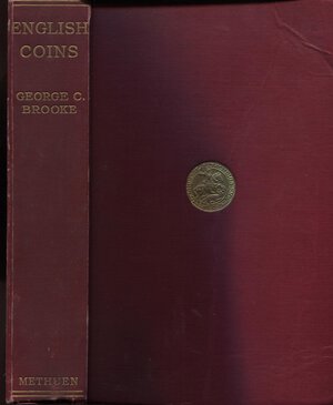 obverse: BROOKE G. C. -  English coins from the seventh century to the present day. London, 1942. Pp. 277, tavv. 64. Ril. editoriale, buono stato, raro.