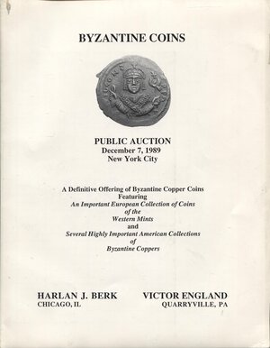 obverse: BERK J. H. – ENGLAND  V. -  New York, 7 – December, 1989.  Byzantine coins.  Pp. 64,  nn. 368. Tutti ill. + 2 tavv. a colori nel testo piccole.  Ril. ed. buono stato, raro e importante.