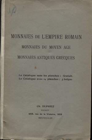 obverse: DUPRIEZ  Ch. -  Catalogue 120. Bruxelles, 24 – Octobre, 1934.  Pp. 60,  nn. 840,  tavv. 14. Ril. ed. sciupata, interno buono stato, raro. Spring 144.