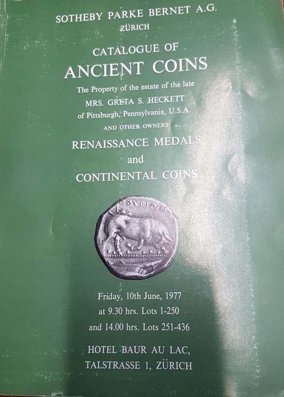 obverse: SOTHEBY PARKE BERNET A.G.-  Zurich, 10 – June, 1977. Catalogue of ancient coins the property of the estate of the late MRS. Greta S. Heckett and other awners renaissance medals and continental coins. Nn. 436, tavv. 15 b\n + 1 a colori. ril. editoriale, buono stato, lista prezzi Val. e Agg. Spring, 846.