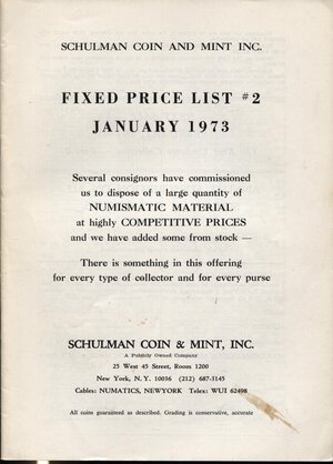 obverse: SCHULMAN Coin and mint. – New York, January, 1973. Fixed price list 2.  Pp. 33,  nn. 1614 + 767. Ril. ed. buono stato.
