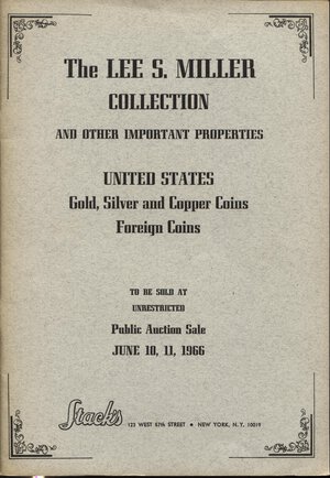 obverse: STACKS. – The Lee S. Miller collection, United States gold, silver and copper coins, foregn coins. New York, 10 – June – 1966. Pp. 72, nn. 1385, ill. nel testo. ril. ed. buono stato.