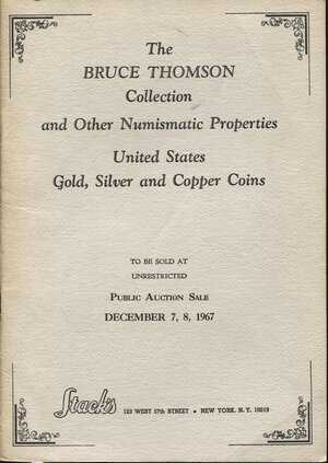 obverse: STACKS. – The  Bruce Thomson collection and other numismatic properties. United States gold, silver and copper coins. New York, 7 – December, 1967. Pp.40, nn. 2001 -  2838, tavv. 4. Ril ed. lista prezzi Agg. buono stato.