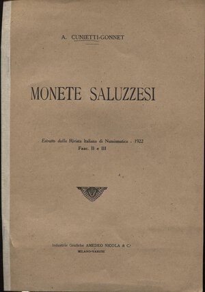 obverse: CUNIETTI-GONNET  A. -  Monete saluzzesi.  Milano, 1922.  Pp. 8, tavv. 1. Ril. ed. manca la brossura posteriore, buono stato.