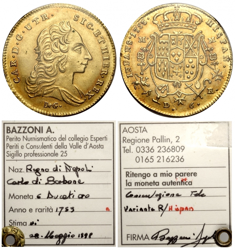 obverse: Napoli, Carlo di Borbone, 6 Ducati 1753, Rara Au mm 27,5 sigillata FDC da A. Bazzoni