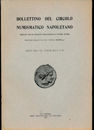 obverse: A.A.V.V. - Bollettino del Circolo Numismatico Napoletano 1929 Fasc. I e II . Napoli, pp. 100. Ottimo stato.