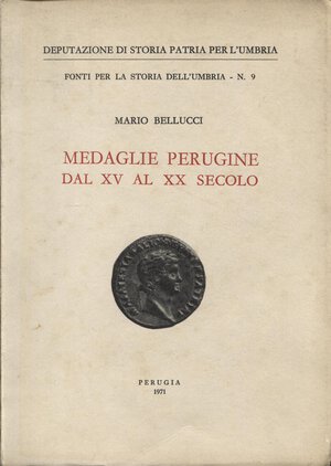 obverse: BELLUCCI M. – Medaglie perugine dal XV al XX secolo. Perugia, 1971. Pp.183, tavv. nel testo. Ril.ed. Buono stato