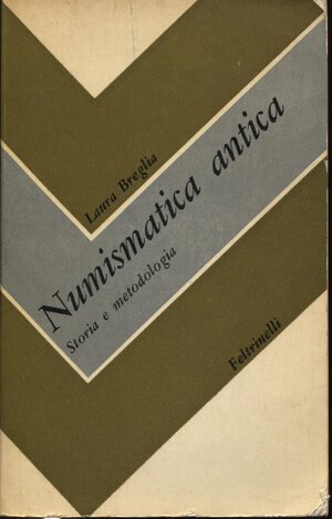 obverse: BREGLIA  L. -  Numismatica antica. Varese, 1967. Pp. 279,  tavv. 46. Ril. ed. buono stato, importante manuale.