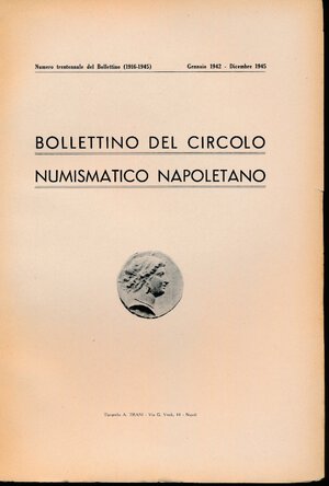 obverse: A.A.V.V. - Bollettino del Circolo Numismatico Napoletano 1942-45. Napoli, pp. 54. Ottimo stato.