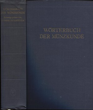 obverse: SCHROTTER  F. V. -  Worterbuch der munzkunde.  Berlin, 1970.  Pp. 777,  tavv. 28. Ril. ed. sciupata, interno buono stato, ottimo manuale.