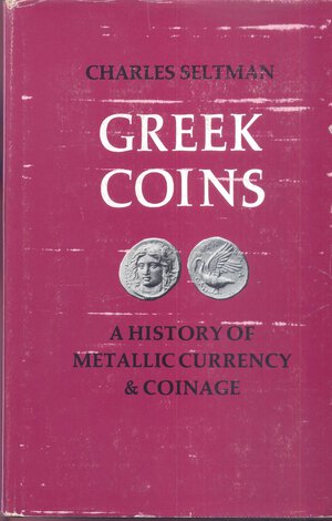 obverse: SELTMAN C. - Greek coins: A history of metallic currency & coinage . reprint London, 1977. pp. 311, tavv. 64. ril. editoriale, buono stato.