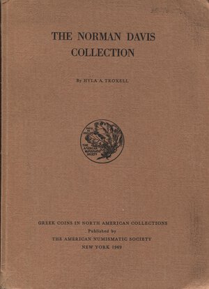 obverse: TROXELL H.A. -  The Norman Davis collection. Greek coins.  New York, 1969.  Pp. 53,  tavv. 28. Ril. ed. buono stato ottima documentazione.