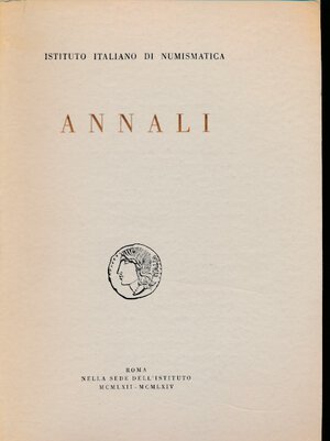 obverse: A.A.V.V. - Annali . Istituto Italiano di Numismatica 1962-1964 9-11. Roma, pp. 343 + 13 tavole in b/n. Buono stato. 