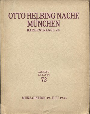 obverse: HELBING  O. –NACH. -  Auktion 72. Munchen 19 – Juli, 1933. Im aufrtrage des Furstilich Furstenbergischen Munzkabinetts.  Pp. 147,  nn. 2277,  tavv. 40. Ril. ed. buono stato, lista prezzi agg. 
