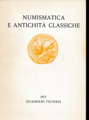 obverse: A.A.V.V. - Numismatica e antichità classiche. Quaderni Ticinesi 1973. Milano, reprint 1976, pp. 234. Buono stato.