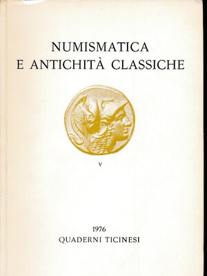 obverse: A.A.V.V. - Numismatica e antichità classiche. Quaderni Ticinesi 1976. Milano, reprint 1976, pp. 392. Buono stato. 